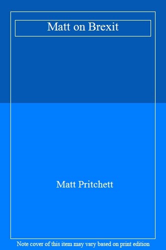 Matt brexit - brexit,matt, pritchett