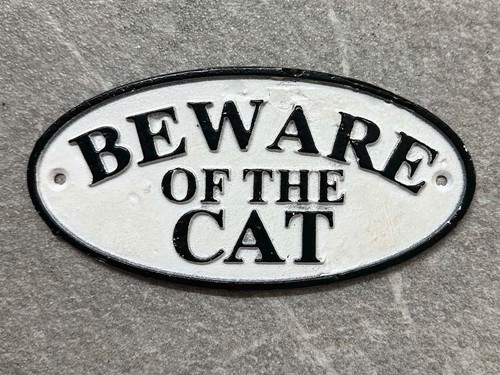 Beware the cat - the, sign