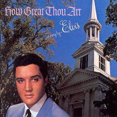 Elvis presley how great thou - elvis,