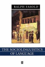 The Sociolinguistics of Language Volume 2 (Language in Society)-Ralph Fasold