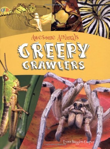 Creepy crawlers awesome - creepy,