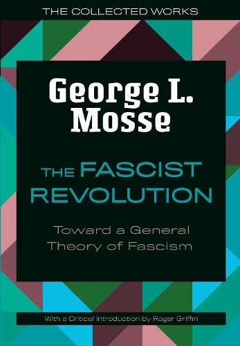 The fascist revolution - the, by