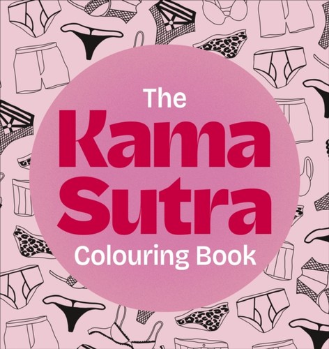 The kama sutra colouring book - the,