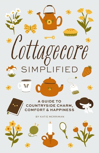 Cottagecore simplified a - cottagecore, simplified: