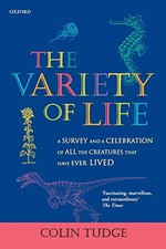 The Variety of Life: A Survey and a Celebration of ... by Tudge, Colin Paperback