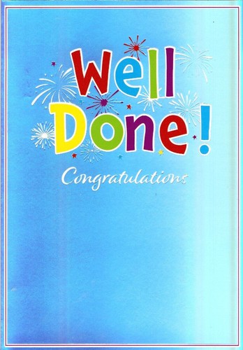 Congratulations well done - well, done'