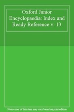 Oxford Junior Encyclopaedia: Index and Ready Reference v. 13,