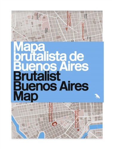Brutalist buenos aires map - brutalist,