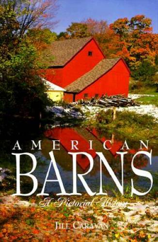 American barns pictorial - barns:, a