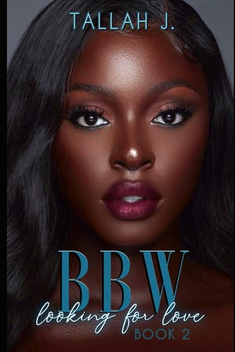Bbw looking for love a - bbw,