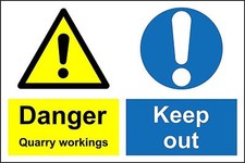 Construction site safety Danger quarry workings keep out safety sign