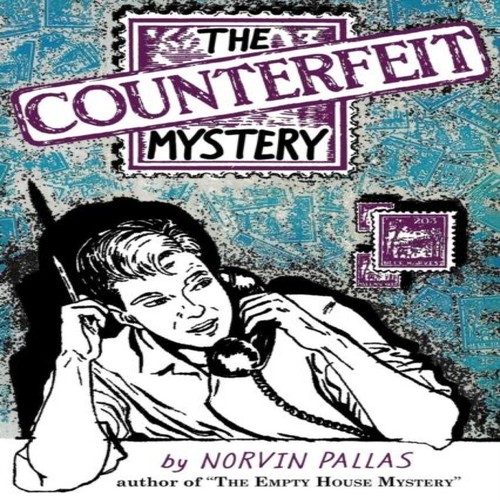 The counterfeit mystery - the,