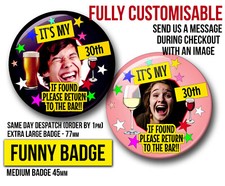 BIRTHDAY BADGE FUNNY *FULLY