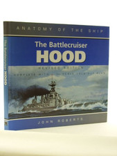 The Battlecruiser Hood (Anatomy of the Ship) by John Roberts Hardback Book The