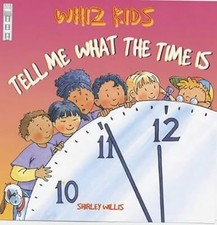 Tell Me What the Time is (Whiz Kids), Willis, Shirley, Used; Good Book