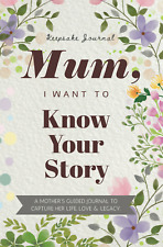 Mum, I Want To Know Your Story (Mum, I Want To Hear Your Story) Book