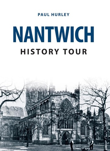 Nantwich history tour - history,