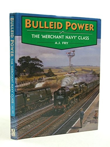 Bulleid power the - bulleid, "merchant