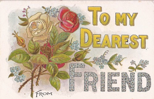 Dear friend roses - my, friend"