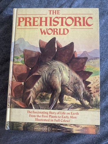 The prehistoric world - the, by