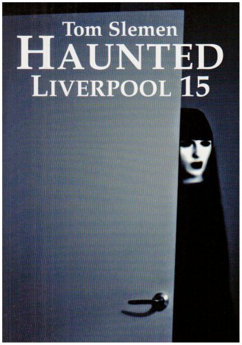 Haunted liverpool tom - liverpool, 15,tom