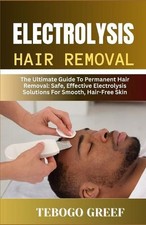 Electrolysis Hair Removal: The