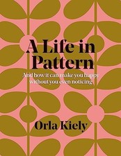 A Life in Pattern: And how it