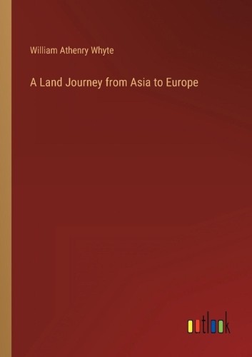 Land journey from asia to - a,
