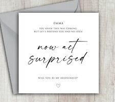 Will You Be My Bridesmaid Card, Maid Of Honour, Flower Girl, Now Act Surprised