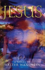 Jesus: A Novel by Wangerin