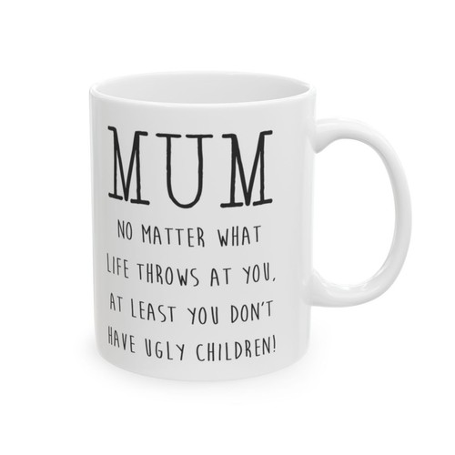 Ugly children mum mug mothers - children,