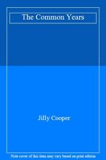 The Common Years-Jilly Cooper, 9780413574909