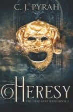 Heresy (The Dead God Series) -