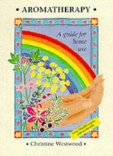 Aromatherapy: A Guide for Home