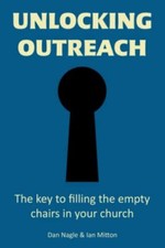 Unlocking Outreach: The key to filling the empty chairs in your church By Dan N