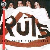 Ruts something that i said - ruts,