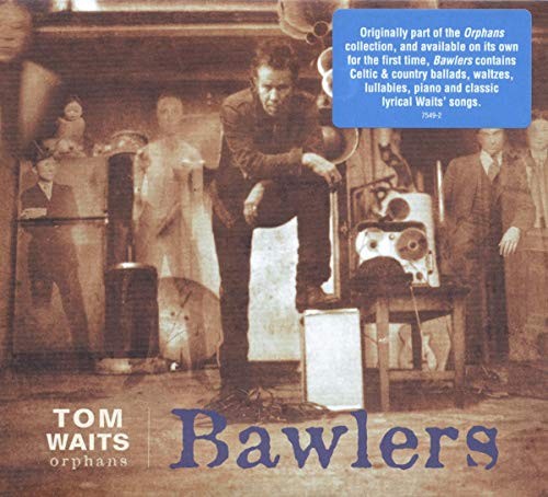 Tom waits bawlers - -,