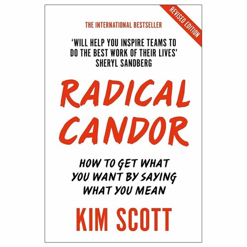 Radical candor kim scott - by,