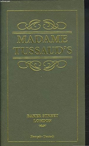 Madame tussaud - madame, tussaud's