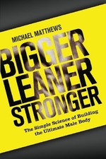 Bigger Leaner Stronger: The