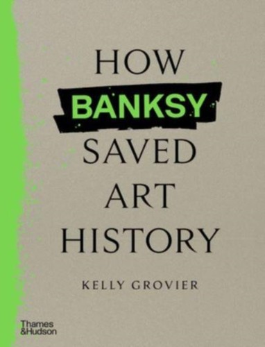 How banksy saved art - how, history