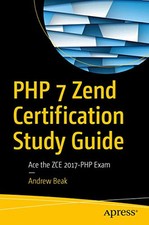 PHP 7 Zend Certification Study Guide: ..., Beak, Andrew