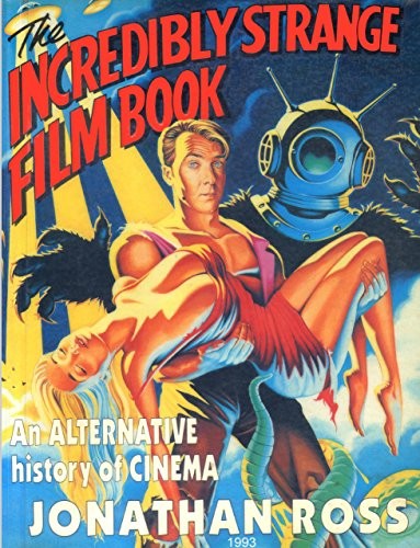 The incredibly strange film - the,