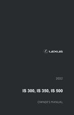 2022 Lexus IS 300, 350, 500