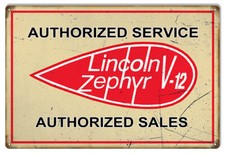 LINCOLN ZEPHYR V-12 AUTHORIZED SERVICE SALES 18" HEAVY DUTY USA METAL ADV SIGN