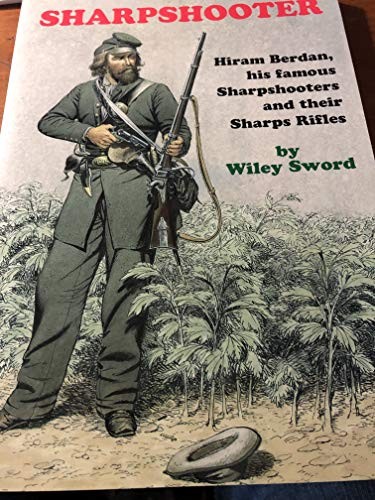 Sharpshooter hiram berdan his - sharpshooter,