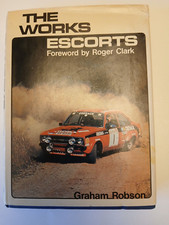 The Works Escorts Forewarded by Roger Clark. Ford Escorts Rally Book.