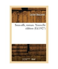 Sous-offs, roman. Nouvelle