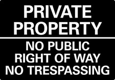 METAL SIGN Private Property no public access right of way Trespass BLACK White