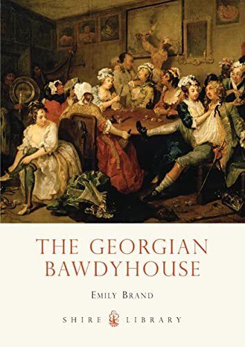 The georgian bawdyhouse - georgian,